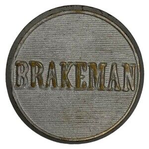 BRAKEMAN Railroad Railway Metal Shank Uniform Button Marked N.S. Meyer Inc.